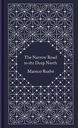 The Narrow Road to the Deep North and Other Travel Sketches: Matsuo Basho (Mini Clothbound Classics)