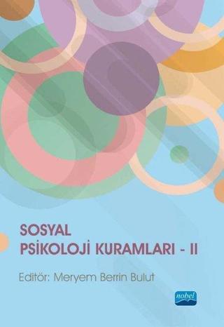 Sosyal Psikoloji Kuramları - 2 - Kolektif  - Nobel Akademik Yayıncılık