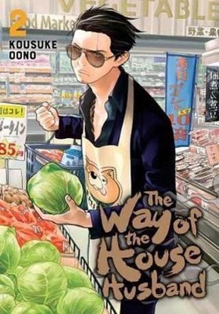 The Way of the Househusband Vol 2: Volume 2 - Kousuke Oono - Viz Media
