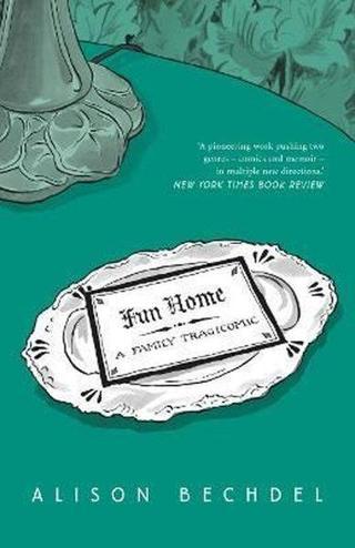 Fun Home: A Family Tragicomic Alison Bechdel Jonathan Cape