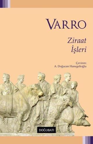 Ziraat İşleri - Marcus Terentius Varro - Doğu Batı Yayınları