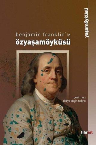 Özyaşamöyküsü - Benjamin Franklin - Fihrist