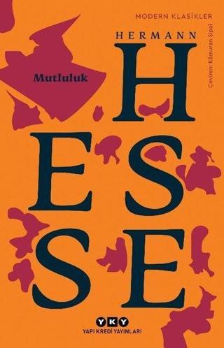 Mutluluk - Hermann Hesse - Yapı Kredi Yayınları