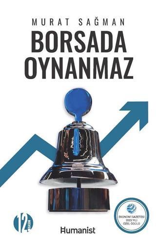 Borsada Oynanmaz - Murat Sağman - Humanist Kitap Yayıncılık