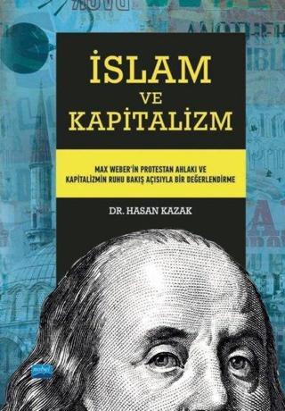 İslam Ekonomisi ve Kapitalizm - Hasan Kazak - Nobel Akademik Yayıncılık
