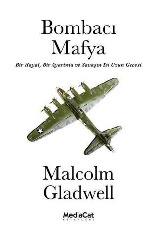 Bombacı Mafya Malcolm Gladwell MediaCat Yayıncılık