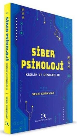 Siber Psikoloji - Kişilik ve Dindarlık - Sezai Korkmaz - Çamlıca Yayınları