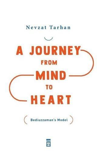 A Journey from Mind to Heart - Nevzat Tarhan - Timaş Yayınları