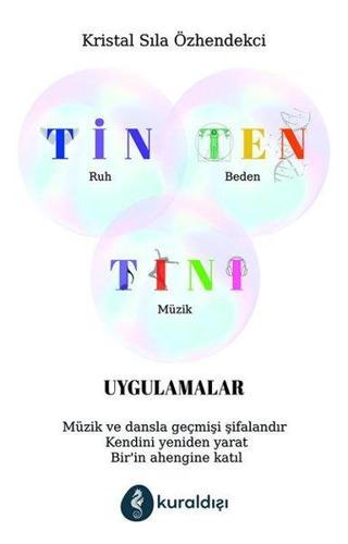 Tin Ten Tını Uygulamaları - Kristal Sıla Özhendekci - Kuraldışı Yayınları