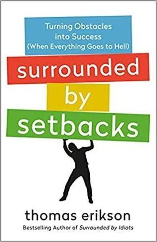Surrounded by Setbacks: Turning Obstacles into Success (When Everything Goes to Hell) - Thomas Erikson - SMP TRADE