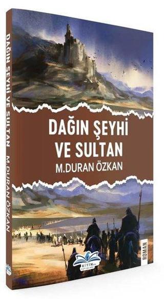 Dağın Şeyhi ve Sultan - M. Duran Özkan - Ritim Yayınları