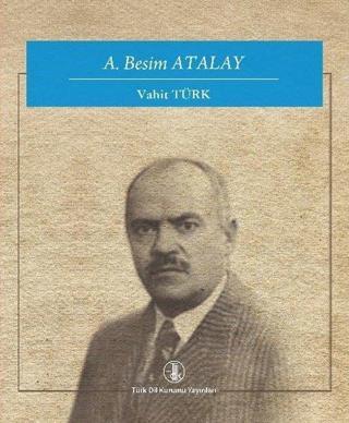 A. Besim Atalay - Vahit Türk - Türk Dil Kurumu Yayınları