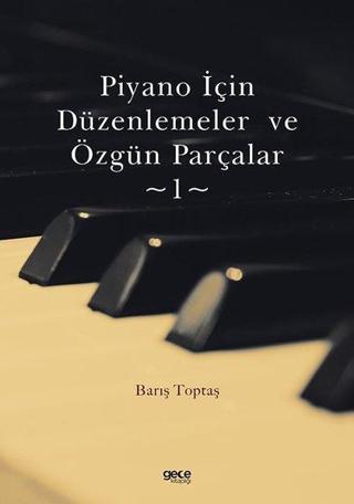 Piyano için Düzenlemeler ve Özgün Parçalar-1 - Barış Toptaş - Gece Kitaplığı
