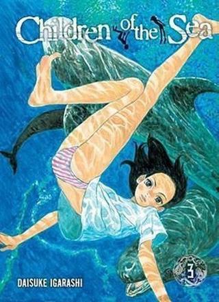 Children of the Sea Vol. 3: Volume 3 - Daisuke Igarashi - Viz Media