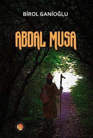 Abdal Musa - Birol Ganioğlu - Lotus Yayınları Yayınevi