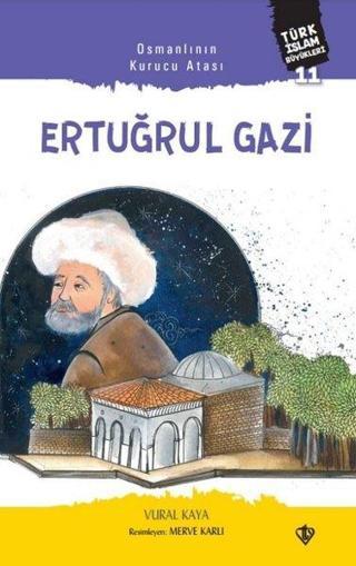 Osmanlının Kurucu Atası: Ertuğrul Gazi - Vural Kaya - Türkiye Diyanet Vakfı Yayınları