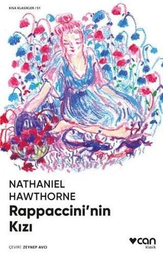 Rappacci'nin Kızı - Kısa Klasikler 51 - Nathaniel Hawthorne - Can Yayınları