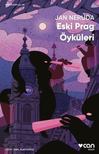 Eski Prag Öyküleri - Kısa Klasikler 50 - Jan Neruda - Can Yayınları