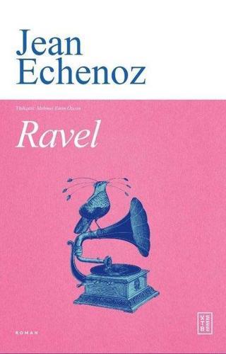 Ravel - Jean Echenoz - Ketebe