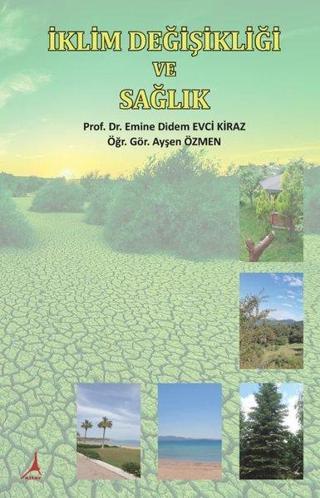İklim Değişikliği ve Sağlık - Ayşen Özmen - Alter Yayınları