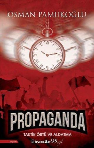Propaganda - Taktik Örtü ve Aldatma - Osman Pamukoğlu - İnkılap Kitabevi Yayınevi