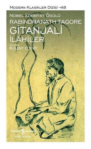 Gitanjali İlahiler - Modern Klasikler 48 - Rabindranath Tagore - İş Bankası Kültür Yayınları