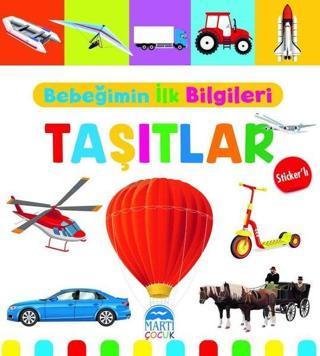 Bebeğimin İlk Bilgileri - Taşıtlar-Sticker'lı - Mine Sultan Ünver - Martı Yayınları Yayınevi