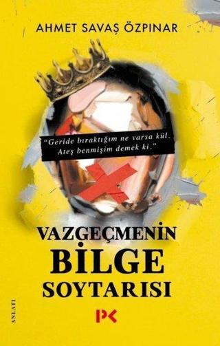 Vazgeçmenin Bilge Soytarısı - Ahmet Savaş Özpınar - Profil Kitap Yayınevi