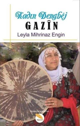 Kadın Dengbej Gazin - Leyla Mihrinaz Engin - Simer Yayınevi