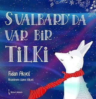 Svalbard'da Var Bir Tilki - Fidan Akyol - İkinci Adam Yayınları