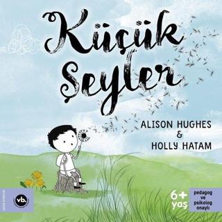 Küçük Şeyler - Alison Hughes - VakıfBank Kültür Yayınları