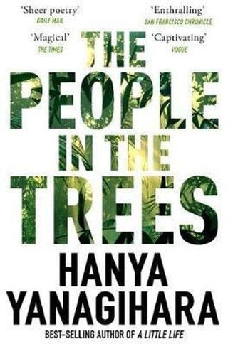 Picador The People in the Trees: Hanya Yanagihara - Hanya Yanagihara