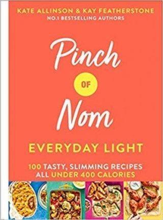 Pinch of Nom Everyday Light: 100 Tasty Slimming Recipes All Under 400 Calories
