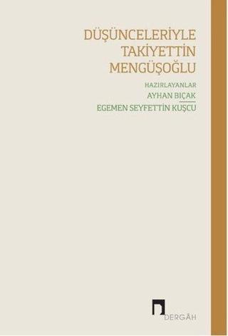 Düşünceleriyle Takiyetin Mengüşoğlu - Kolektif  - Dergah Yayınları