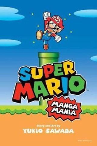 Super Mario Bros. Manga Mania Yukio Sawada Viz Media, Subs. of Shogakukan Inc