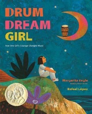 Drum Dream Girl: How One Girl's Courage Changed Music - Margarita Engle - Harper Collins Publishers