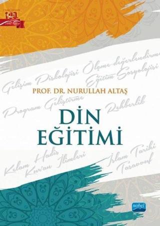 Din Eğitimi - Nurullah Altaş - Nobel Akademik Yayıncılık