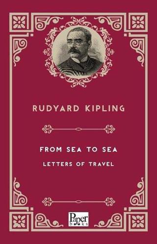 From Sea To Sea Letters Of Travel - Joseph Rudyard Kipling - Paper Books
