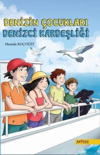 Denizin Çocukları 2 Denizci Kardeşliği - Mustafa Koçyiğit - Paydos Yayıncılık