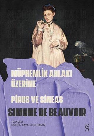 Müphemlik Ahlakı Üzerine - Piurs ve Sineas - Simone De Beauvoir - Everest Yayınları