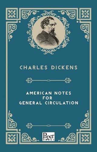 American Notes For General Circulation - Charles Dickens - Paper Books