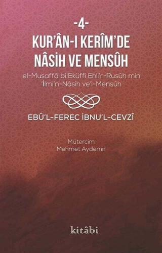 Kur'an-ı Kerim'i Nasih ve Mensuh - 4 - Ebul Ferec İbnul Cevzi - Kitabi Yayınevi