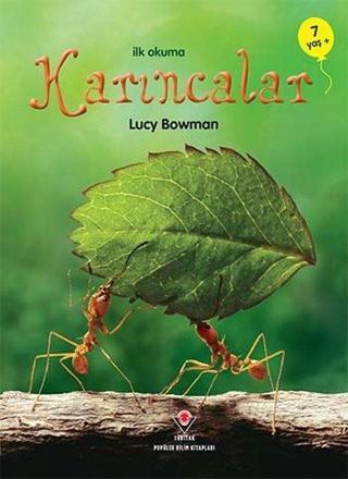 İlk Okuma - Karıncalar Lucy Bowman Tübitak Yayınları