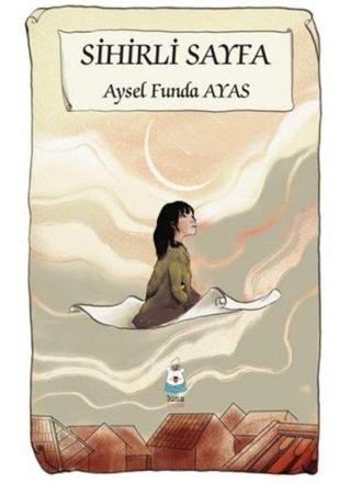 Sihirli Sayfa - Aysel Funda Ayas - Luna Yayınları