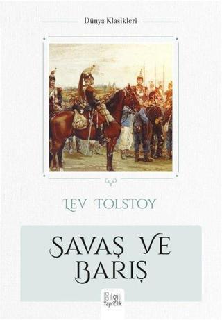 Savaş ve Barış - Lev Nikolayeviç Tolstoy - Bilgili Yayıncılık