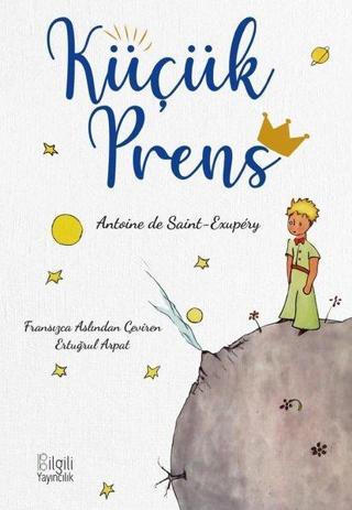 Küçük Prens - Antoine de Saint-Exupery - Bilgili Yayıncılık