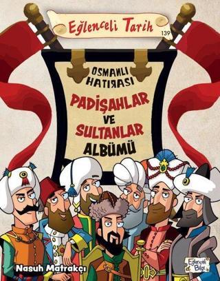 Padişahlar ve Sultanlar Albümü - Eğlenceli Tarih - Nasuh Matrakçı - Eğlenceli Bilgi