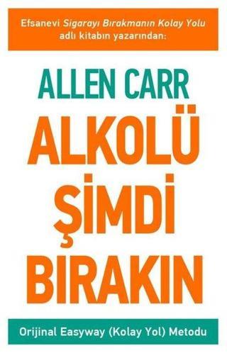 Alkolü Şimdi Bırakın - Allen Carr - Butik