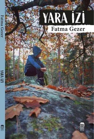 Yara İzi - Fatma Gezer - Ceren Kültür Yayınları