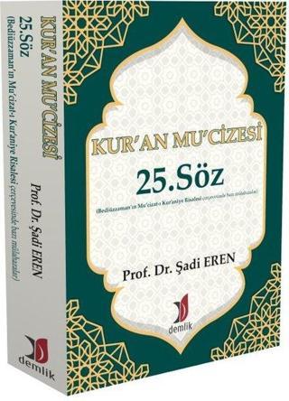 Kur'an Mu'cizesi 25. Söz - Şadi Eren - Demlik Yayınları